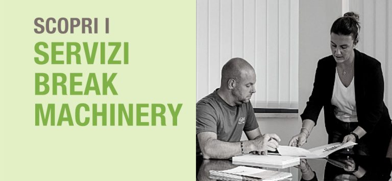 Scopri i servizi Break Machinery