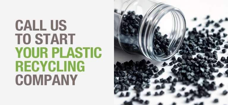 Call us to start your plastic recycling company