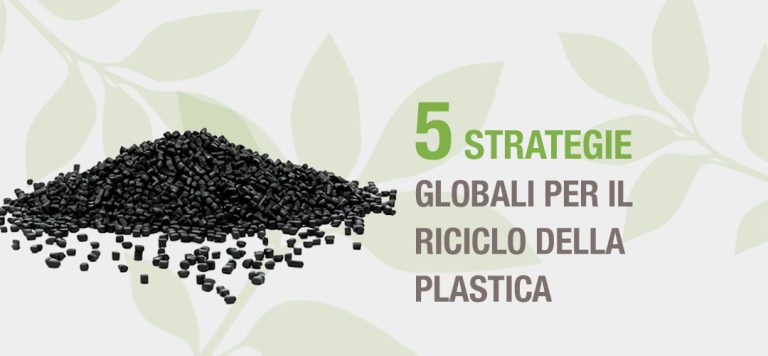 5 strategie chiave per un riciclo globale della plastica più efficace
